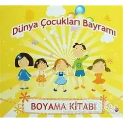 Dünya Çocukları Bayramı - Mehmet Büyükturna - Maya Kitap