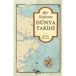 Bir Nefeste Dünya Tarihi - Emma Marriott - Maya Kitap