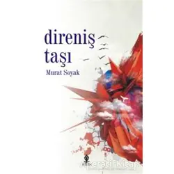 Direniş Taşı - Murat Soyak - Roza Yayınevi