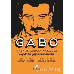 Gabo - Büyülü Bir Yaşamın Hatıraları - Oscar Pantoja - Desen Yayınları