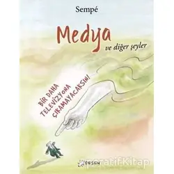 Medya ve Diğer Şeyler - Jean Jacques Sempe - Desen Yayınları