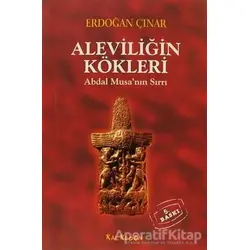 Aleviliğin Kökleri - Erdoğan Çınar - Kalkedon Yayıncılık