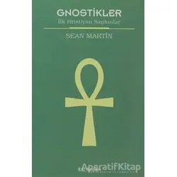 Gnostikler - Sean Martin - Kalkedon Yayıncılık
