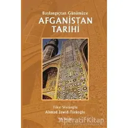Afganistan Tarihi - Başlangıçtan Günümüze - Töre Sivrioğlu - Kalkedon Yayıncılık