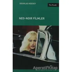 Neo-Noir Filmler - Douglas Keesey - Kalkedon Yayıncılık