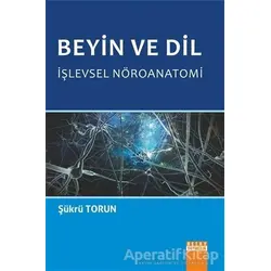 Beyin ve Dil İşlevsel Nöroanatomi - Şükrü Torun - Detay Yayıncılık