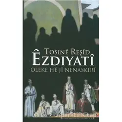 Ezdiyati Oleke He ji Nenaskiri - Tosine Reşid - Lis Basın Yayın