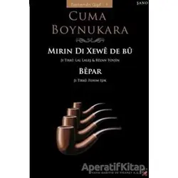 Mirin Di Xewe De Bu Bepar - Ölüm Uykudaydı Yoksun - Cuma Boynukara - Lis Basın Yayın