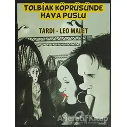 Tolbiak Köprüsünde Hava Puslu - Jacques Tardi - Versus Kitap Yayınları
