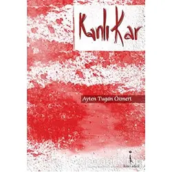 Kanlı Kar - Ayten Tugan Özmert - İkinci Adam Yayınları