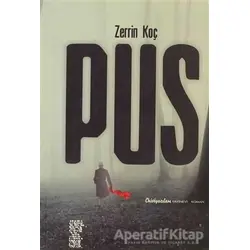 Pus - Zerrin Koç - Chiviyazıları Yayınevi