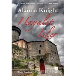 Hayalet İzler - Alanna Knight - Bilge Kültür Sanat