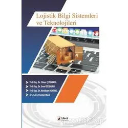 Lojistik Bilgi Sistemleri ve Teknolojileri - Eren Özceylan - İdeal Kültür Yayıncılık Ders Kitapları