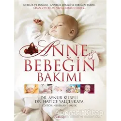 Anne ve Bebeğin Bakımı (CD’li) - Aynur Küreli - Nakkaş Yapım ve Prodüksiyon