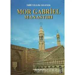 Mor Gabriel Manastırı - Yakup Bilge - GDK Yayınları