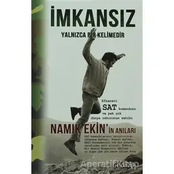 İmkansız Yalnızca Bir Kelimedir - Namık Ekin - Klan Yayınları