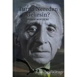 Turna Nereden Gelirsin? - Hagop Mintzuri - Aras Yayıncılık