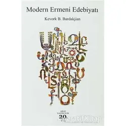 Modern Ermeni Edebiyatı - Kevork B. Bardakjian - Aras Yayıncılık