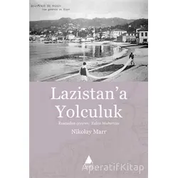 Lazistan’a Yolculuk - Nikolay Marr - Aras Yayıncılık