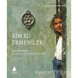 Kim Bu Ermeniler - Susan Paul Pattie - Aras Yayıncılık