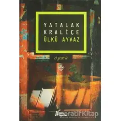 Yatalak Kraliçe - Ülkü Ayvaz - Gürer Yayınları