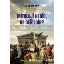 Mitoloji Nedir Ne Değildir? - Oğuz Mutlu - Gürer Yayınları