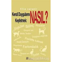 Kendi Duygularını Keşfetmek: Nasıl? - Filiz Varavir - Gürer Yayınları