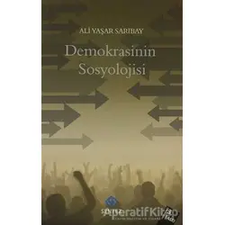 Demokrasinin Sosyolojisi - Ali Yaşar Sarıbay - Sentez Yayınları