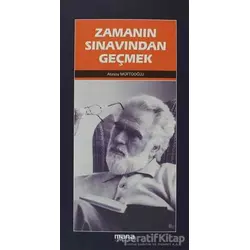 Zamanın Sınavından Geçmek - Atasoy Müftüoğlu - Mana Yayınları