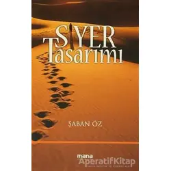 Siyer Tasarımı - Şaban Öz - Mana Yayınları