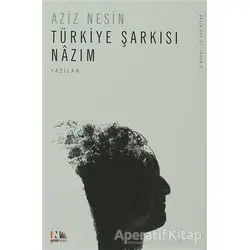 Türkiye Şarkısı Nazım - Aziz Nesin - Nesin Yayınevi