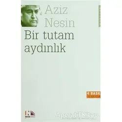 Bir Tutam Aydınlık - Aziz Nesin - Nesin Yayınevi