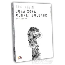 Sora Sora Cennet Bulunur - Aziz Nesin - Nesin Yayınevi