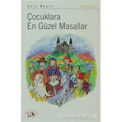 Çocuklara En Güzel Masallar - Aziz Nesin - Nesin Yayınevi