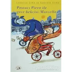 Postacı Piero ile Gece Bekçisi Marcello - Lodovica Cima - Nesin Yayınevi
