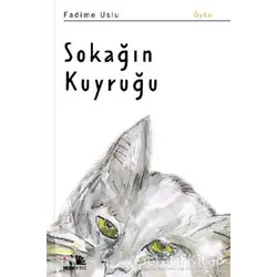 Sokağın Kuyruğu - Fadime Uslu - Nesin Yayınevi
