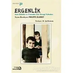 Ergenlik - Anne Babalar ve Uzmanlar İçin Nirengi Noktaları - Philippe Jeammet - Bağlam Yayınları