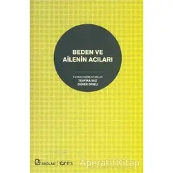 Beden ve Ailenin Acıları - Kolektif - Bağlam Yayınları