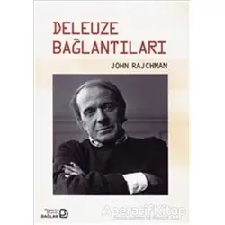 Deleuze Bağlantıları - John Rajchman - Bağlam Yayınları
