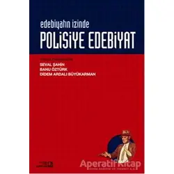 Edebiyatın İzinde - Polisiye Edebiyatı - Seval Şahin - Bağlam Yayınları