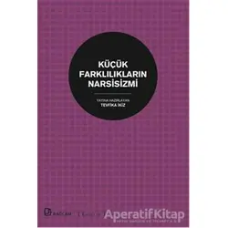 Küçük Farklılıkların Narsisizmi - Kolektif - Bağlam Yayınları