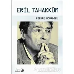 Eril Tahakküm - Pierre Bourdieu - Bağlam Yayınları