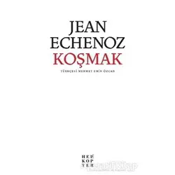 Koşmak - Jean Echenoz - Helikopter Yayınları