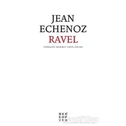 Ravel - Jean Echenoz - Helikopter Yayınları
