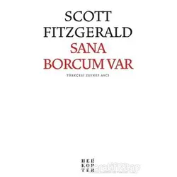 Sana Borcum Var - Francis Scott Key Fitzgerald - Helikopter Yayınları