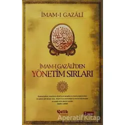 İmam-ı Gazali’den Yönetim Sırları - İmam-ı Gazali - Çelik Yayınevi