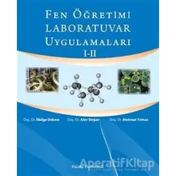 Fen Öğretimi Laboratuvar Uygulamaları 1-2 - İlbilge Dökme - Palme Yayıncılık