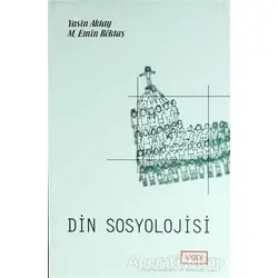 Din Sosyolojisi - Yasin Aktay - Vadi Yayınları