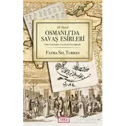 18. Yüzyıl Osmanlıda Savaş Esirleri - Fatma Sel Turhan - Vadi Yayınları