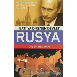 Batı’ya Direnen Devlet Rusya - Yaşar Onay - Yeniyüzyıl Yayınları